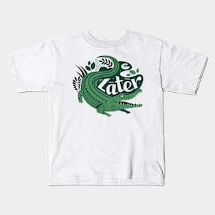 Later, Gator! Kids T-Shirt